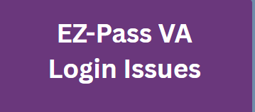 EZ-Pass VA Login Issues