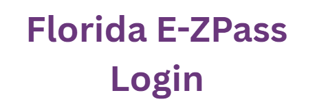 Florida E-ZPass Login