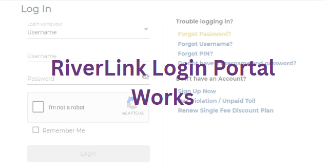 RiverLink Login Portal Works