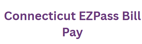 Connecticut EZPass Bill Pay