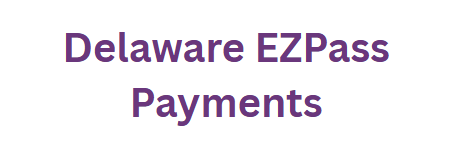 Delaware EZPass Payments