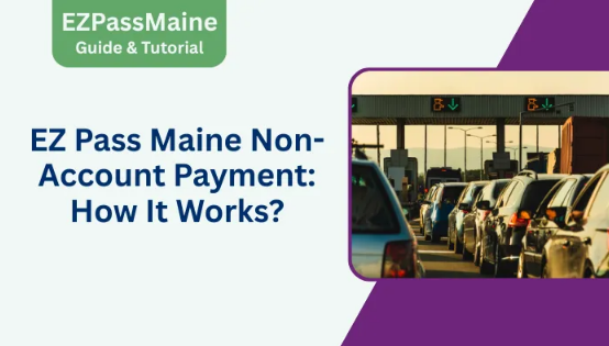 E-ZPass Non-Account Payment System