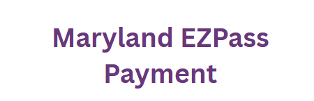 Maryland EZPass Payment