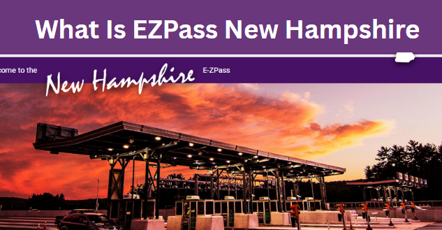 What Is EZPass New Hampshire