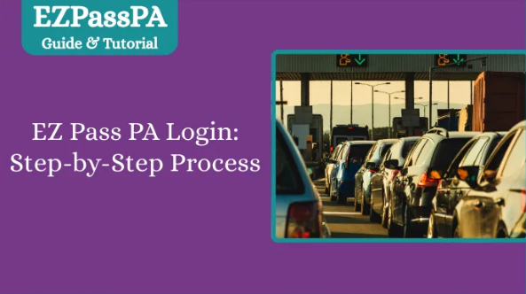 EZ-Pass PA Login: Step to Process